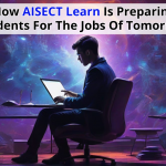 HOW AISECT LEARN IS PREPARING STUDENTS FOR THE JOBS OF TOMORROW