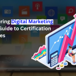 Mastering Digital Marketing Your Guide to Certification Courses